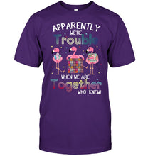 Load image into Gallery viewer, Apparently We're Trouble Pink Flamingo Quilting Together Guys Tee