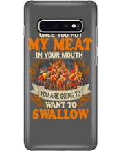 Load image into Gallery viewer, Once You Put My Meat In Your Mouth Unique Custom Design Phone case