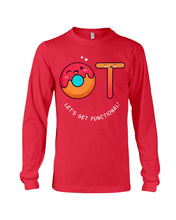 Load image into Gallery viewer, Gift For Occupational Therapist Let's Get Functional Unisex Long Sleeve