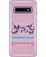Load image into Gallery viewer, I'm Lonely I Miss My Husband Butterfly Gift For Lover Phone case