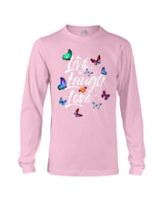 Load image into Gallery viewer, Butterfly Live Laugh Love Gift For Lover Unisex Long Sleeve