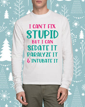 Load image into Gallery viewer, I Can't Fix Stupid But I An Sadate It Gift For Girls Unisex Long Sleeve