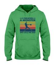 Load image into Gallery viewer, I Created A Monster She Calls Me Dad Giving Daughter Hoodie