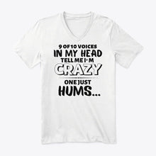 Load image into Gallery viewer, 9 Of 10 Voices In My Head Tell Me I'm Crazy One Just Hums Guys V-Neck