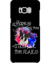 Load image into Gallery viewer, ln Boston Terrier Hope Is The Only Thing Gift For Dog Lovers Phone case