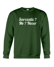 Load image into Gallery viewer, Sarcastic Me Never Gift For Women Sweatshirt