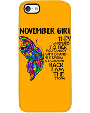 Load image into Gallery viewer, Birthday Gift For November Girl They Whispered To Her You Cannot Withstand The Storm Phone case