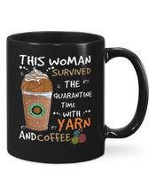 Load image into Gallery viewer, The Quarantine Time With Yarn And Coffee Gift For Women Mug
