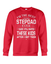 Load image into Gallery viewer, I'm The Best Stepdad Gift For Family Sweatshirt