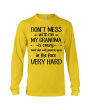 Load image into Gallery viewer, Don't Mess With Me My Grandma Is Crazy And She'll Punch You Custom Unisex Long Sleeve