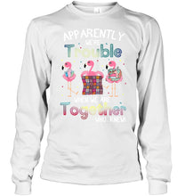 Load image into Gallery viewer, Apparently We're Trouble Pink Flamingo Quilting Together Unisex Long Sleeve