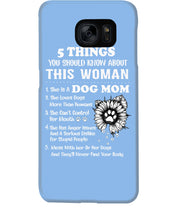 Load image into Gallery viewer, 5 Things You Should Know About This Woman Dog Mom Phone case