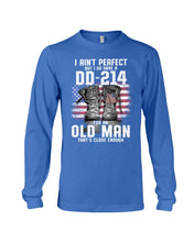 Load image into Gallery viewer, I Ain't Perfect But I Do Have A DD-214 For An Old Man Trending Unisex Long Sleeve