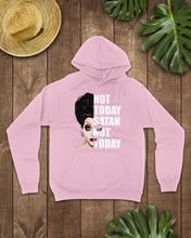 Load image into Gallery viewer, Not Today Satan Not Today Gift For Women Hoodie