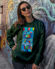 Load image into Gallery viewer, Lovely Phone Case In A World Where You Can Be Anything Be Kind Sweatshirt