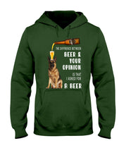 Load image into Gallery viewer, German Shepherd Beer And Your Opinion Gift For Dog Lovers Hoodie