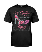 Load image into Gallery viewer, A Queen Was Born In May Trending For Birthday Gift Guys Tee