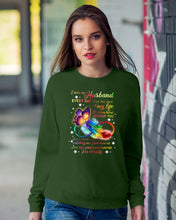 Load image into Gallery viewer, I Miss My Husband Every Day Love You Forever Trending Sweatshirt