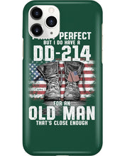 Load image into Gallery viewer, I Ain't Perfect But I Do Have A DD-214 For An Old Man Trending Phone case