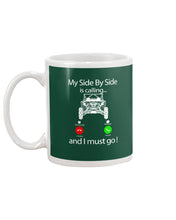 Load image into Gallery viewer, My Side By Side Is Calling And I Must Go Unique Custom Design Mug