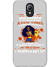 Load image into Gallery viewer, December Superwoman Life Has Knocked Me Down Birthday Meaningful Gift Phone case