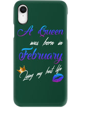 Load image into Gallery viewer, A Queen Was Born In February Birthday Gift Phone case
