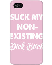 Load image into Gallery viewer, Suck My Non Existing Dick Bitch Gift For Women Phone case