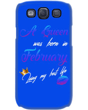 Load image into Gallery viewer, A Queen Was Born In February Birthday Gift Phone case