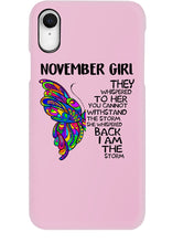 Load image into Gallery viewer, Birthday Gift For November Girl They Whispered To Her You Cannot Withstand The Storm Phone case