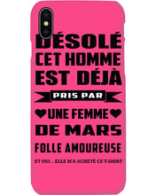 Load image into Gallery viewer, Désolé Cet Homme Est Déjà Pris Par Une Femme De Mars Birthday Gift Phone case