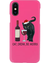 Load image into Gallery viewer, Cat Drink And Be Merry Meaningful Gift For Women Phone case