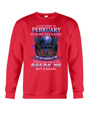 Load image into Gallery viewer, They Are A Reminder Of Time When Life Try To Break Me Gift For February Men Sweatshirt