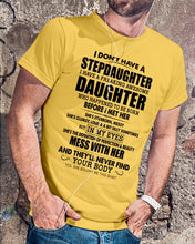 Load image into Gallery viewer, I Don't Have A Stepdaughter A Freaking Awesome Daughter Gift For Women Guys Tee