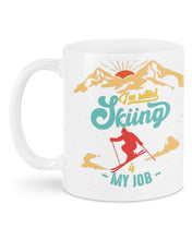 Load image into Gallery viewer, I'm Retired Skiing Is My Job Mountainous Terrain Mug