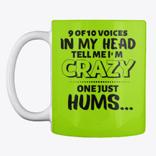 Load image into Gallery viewer, 9 Of 10 Voices In My Head Tell Me I'm Crazy One Just Hums Mug
