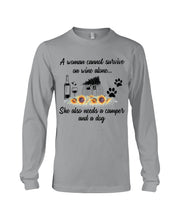 Load image into Gallery viewer, A Woman Cannot Survive On Wine Alone She Also Needs A Camper And A Dog Unisex Long Sleeve