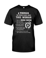 Load image into Gallery viewer, 5 Things You Should Know About This Woman Dog Mom Guys Tee