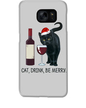 Load image into Gallery viewer, Cat Drink And Be Merry Meaningful Gift For Women Phone case