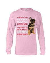 Load image into Gallery viewer, German Shepherd I Wanted You I Loved You Gift For Dog Lovers Unisex Long Sleeve