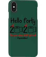 Load image into Gallery viewer, Black Phone Case Hello Forty 2020 The Year When Shit Got Real Trending Phone case