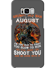 Load image into Gallery viewer, August Grumpy Old Man Will Just Shoot You For Birthday Gift Phone case