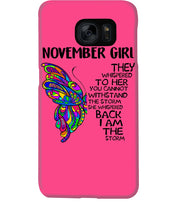 Load image into Gallery viewer, Birthday Gift For November Girl They Whispered To Her You Cannot Withstand The Storm Phone case
