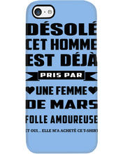 Load image into Gallery viewer, Désolé Cet Homme Est Déjà Pris Par Une Femme De Mars Birthday Gift Phone case