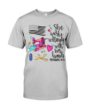 Load image into Gallery viewer, She Works Willingly With Her Hands Gift For Sew Lovers Guys Tee