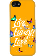 Load image into Gallery viewer, Butterfly Live Laugh Love Gift For Lover Phone case