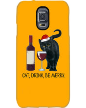 Load image into Gallery viewer, Cat Drink And Be Merry Meaningful Gift For Women Phone case
