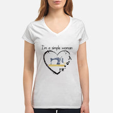 Load image into Gallery viewer, Sewing I'm A Simple Woman Gift For Women Ladies V-Neck