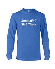 Load image into Gallery viewer, Sarcastic Me Never Gift For Women Unisex Long Sleeve