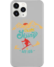 Load image into Gallery viewer, I'm Retired Skiing Is My Job Mountainous Terrain Phone case