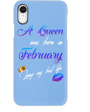 Load image into Gallery viewer, A Queen Was Born In February Birthday Gift Phone case
